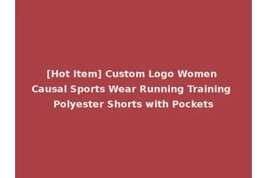 [Hot Item] Custom Logo Women Causal Sports Wear Running Training Polyester Shorts with Pockets