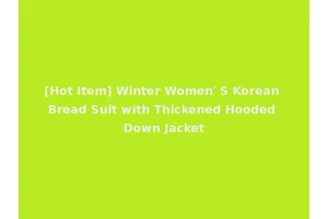 [Hot Item] Winter Women′ S Korean Bread Suit with Thickened Hooded Down Jacket