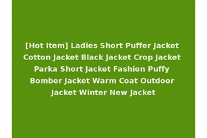 [Hot Item] Ladies Short Puffer Jacket Cotton Jacket Black Jacket Crop Jacket Parka Short Jacket Fashion Puffy Bomber Jacket Warm Coat Outdoor Jacket Winter New Jacket
