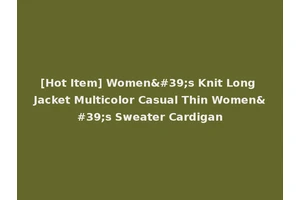 [Hot Item] Women's Knit Long Jacket Multicolor Casual Thin Women's Sweater Cardigan