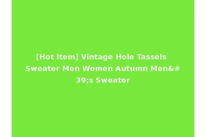 [Hot Item] Vintage Hole Tassels Sweater Men Women Autumn Men's Sweater