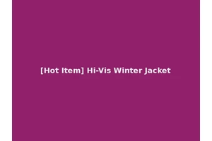[Hot Item] Hi-Vis Winter Jacket