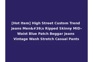 [Hot Item] High Street Custom Trend Jeans Men's Ripped Skinny MID-Waist Blue Patch Beggar Jeans Vintage Wash Stretch Casual Pants