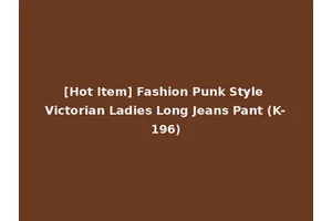 [Hot Item] Fashion Punk Style Victorian Ladies Long Jeans Pant (K-196)