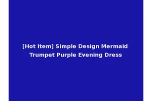 [Hot Item] Simple Design Mermaid Trumpet Purple Evening Dress