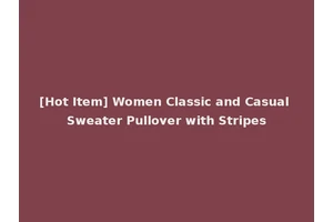 [Hot Item] Women Classic and Casual Sweater Pullover with Stripes