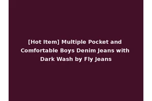 [Hot Item] Multiple Pocket and Comfortable Boys Denim Jeans with Dark Wash by Fly Jeans