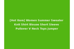 [Hot Item] Women Summer Sweater Knit Shirt Blouse Short Sleeve Pullover V Neck Tops Jumper