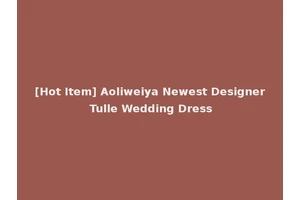 [Hot Item] Aoliweiya Newest Designer Tulle Wedding Dress
