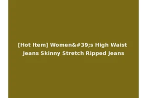 [Hot Item] Women's High Waist Jeans Skinny Stretch Ripped Jeans