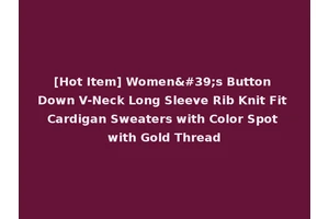 [Hot Item] Women's Button Down V-Neck Long Sleeve Rib Knit Fit Cardigan Sweaters with Color Spot with Gold Thread