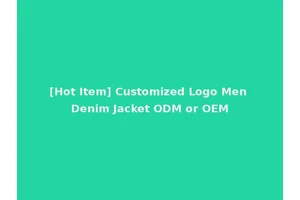 [Hot Item] Customized Logo Men Denim Jacket ODM or OEM