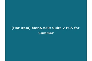 [Hot Item] Men' Suits 2 PCS for Summer