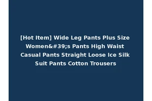 [Hot Item] Wide Leg Pants Plus Size Women's Pants High Waist Casual Pants Straight Loose Ice Silk Suit Pants Cotton Trousers