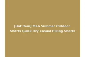 [Hot Item] Men Summer Outdoor Shorts Quick Dry Casual Hiking Shorts