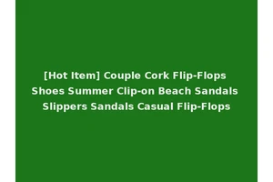 [Hot Item] Couple Cork Flip-Flops Shoes Summer Clip-on Beach Sandals Slippers Sandals Casual Flip-Flops