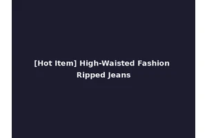 [Hot Item] High-Waisted Fashion Ripped Jeans