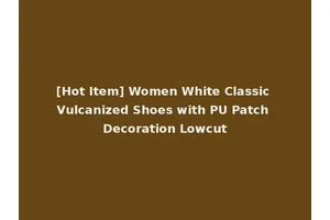 [Hot Item] Women White Classic Vulcanized Shoes with PU Patch Decoration Lowcut