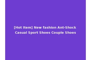 [Hot Item] New fashion Ant-Shock Casual Sport Shoes Couple Shoes