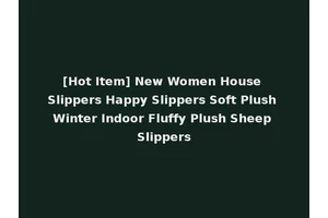 [Hot Item] New Women House Slippers Happy Slippers Soft Plush Winter Indoor Fluffy Plush Sheep Slippers