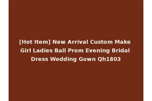[Hot Item] New Arrival Custom Make Girl Ladies Ball Prom Evening Bridal Dress Wedding Gown Qh1803