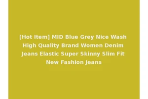 [Hot Item] MID Blue Grey Nice Wash High Quality Brand Women Denim Jeans Elastic Super Skinny Slim Fit New Fashion Jeans
