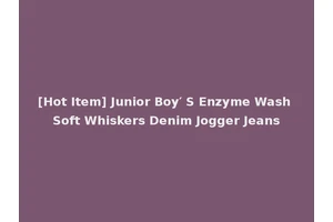 [Hot Item] Junior Boy′ S Enzyme Wash Soft Whiskers Denim Jogger Jeans