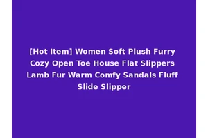 [Hot Item] Women Soft Plush Furry Cozy Open Toe House Flat Slippers Lamb Fur Warm Comfy Sandals Fluff Slide Slipper