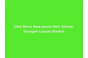 [Hot Item] New Jeans Men Skinny Straight Casual Stretch