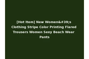 [Hot Item] New Women's Clothing Stripe Color Printing Flared Trousers Women Sexy Beach Wear Pants