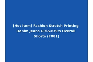[Hot Item] Fashion Stretch Printing Denim Jeans Girl's Overall Shorts (F081)