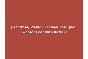 [Hot Item] Women Fashion Cardigan Sweater Coat with Buttons
