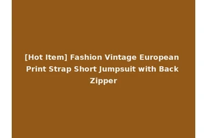 [Hot Item] Fashion Vintage European Print Strap Short Jumpsuit with Back Zipper