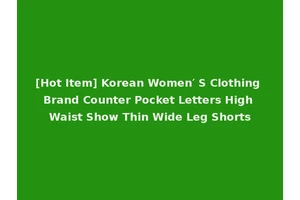 [Hot Item] Korean Women′ S Clothing Brand Counter Pocket Letters High Waist Show Thin Wide Leg Shorts
