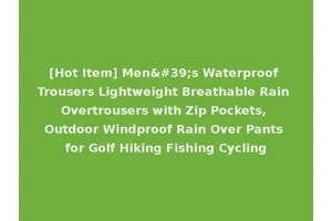 [Hot Item] Men's Waterproof Trousers Lightweight Breathable Rain Overtrousers with Zip Pockets, Outdoor Windproof Rain Over Pants for Golf Hiking Fishing Cycling