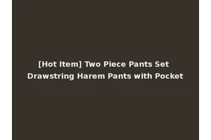 [Hot Item] Two Piece Pants Set Drawstring Harem Pants with Pocket