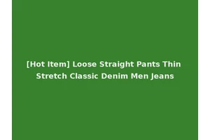 [Hot Item] Loose Straight Pants Thin Stretch Classic Denim Men Jeans