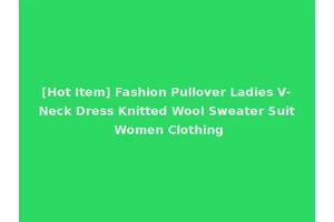 [Hot Item] Fashion Pullover Ladies V-Neck Dress Knitted Wool Sweater Suit Women Clothing