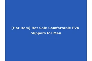 [Hot Item] Hot Sale Comfortable EVA Slippers for Men