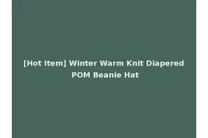 [Hot Item] Winter Warm Knit Diapered POM Beanie Hat