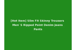 [Hot Item] Slim Fit Skinny Trousers Men′ S Ripped Point Denim Jeans Pants