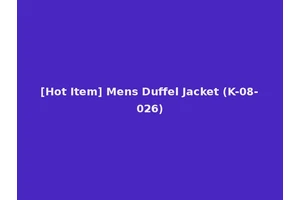 [Hot Item] Mens Duffel Jacket (K-08-026)
