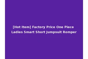 [Hot Item] Factory Price One Piece Ladies Smart Short Jumpsuit Romper