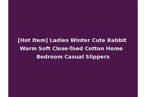 [Hot Item] Ladies Winter Cute Rabbit Warm Soft Close-Toed Cotton Home Bedroom Casual Slippers