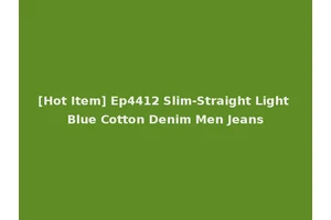 [Hot Item] Ep4412 Slim-Straight Light Blue Cotton Denim Men Jeans