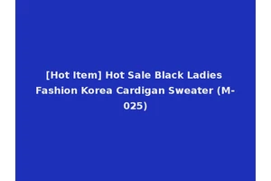 [Hot Item] Hot Sale Black Ladies Fashion Korea Cardigan Sweater (M-025)