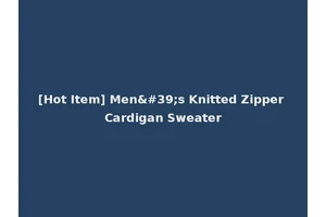 [Hot Item] Men's Knitted Zipper Cardigan Sweater