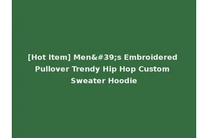 [Hot Item] Men's Embroidered Pullover Trendy Hip Hop Custom Sweater Hoodie