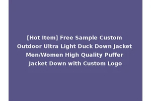 [Hot Item] Free Sample Custom Outdoor Ultra Light Duck Down Jacket Men/Women High Quality Puffer Jacket Down with Custom Logo