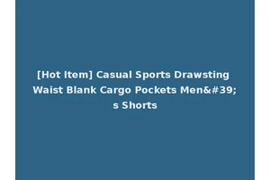 [Hot Item] Casual Sports Drawsting Waist Blank Cargo Pockets Men's Shorts